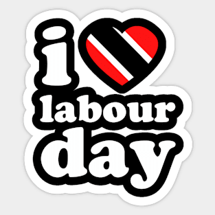 I Love Labour Day | Trini Culture | I Love Trinidad And Tobago | Trinidad Slang Sticker